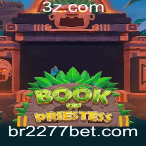 Explorando o Fascinante Mundo de BookOfPriestess: Um Mergulho nas Regras do Jogo e o Popular 2277 Bet