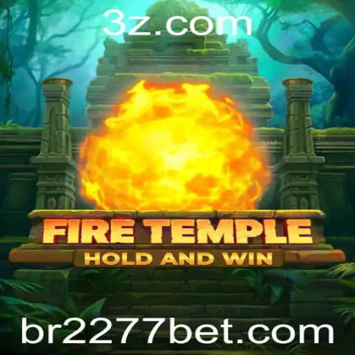 Explorando o Fascinante Mundo do Jogo FireTemple e a Conexão com 2277 Bet